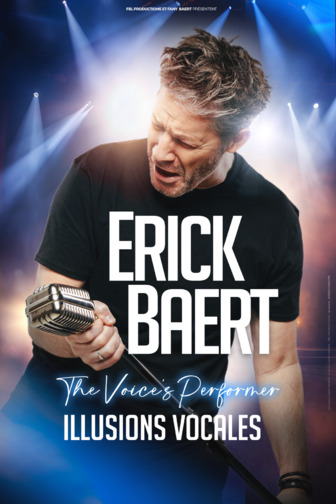 Eric Baert - The Voice's Performer - Illusions Vocales