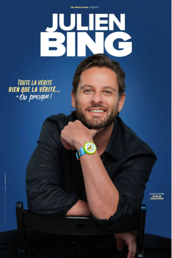 Julien Bing - Toute la vérité, rien que la vérité… ou presque !